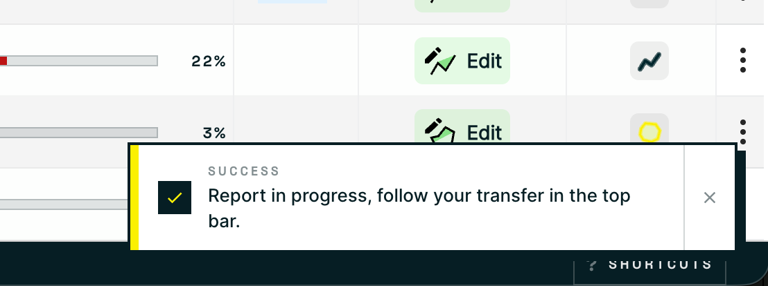 A success toast reading Report in progress, follow your transfer in the top bar